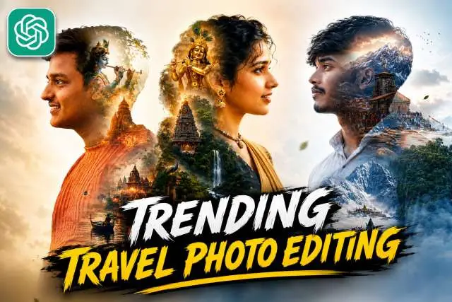 Trending Travel Photo Prompt : Viral Chat Gpt Photo Editing Prompt
