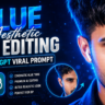 Blue Aesthetic DP Editing ChatGPT Viral Prompt Photo Editing (2026 Guide)